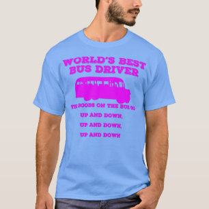 Worlds Best Bus Driver 3 T-Shirt