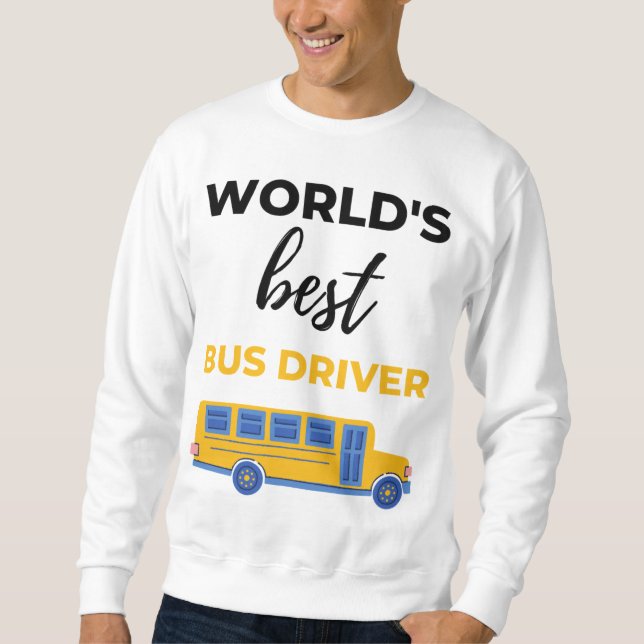 World's Best Bus Driver bl Sweatshirt (Front)