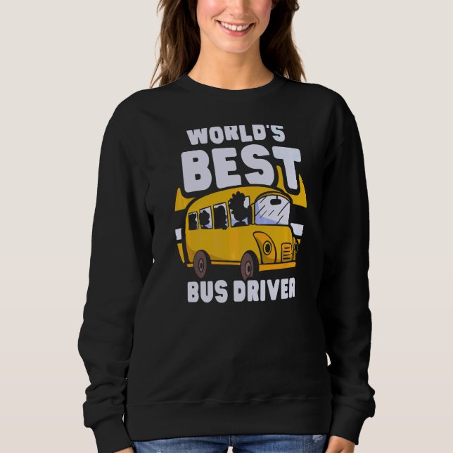 World's Best Bus Driver Busman Job Operator Buses  Sweatshirt (Front)