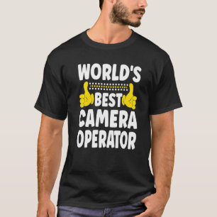 World's Best Camera Operator  Job Title Camera Ope T-Shirt