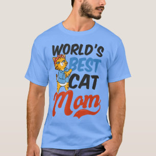 Worlds Best Cat Mum Design Crazy Cat Mum T-Shirt