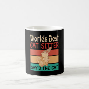 Worlds Best Cat Sitter say'd the Cat Coffee Mug