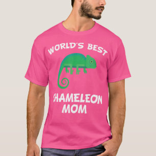 World'S Best Chameleon Mum Chameleon Owner T-Shirt