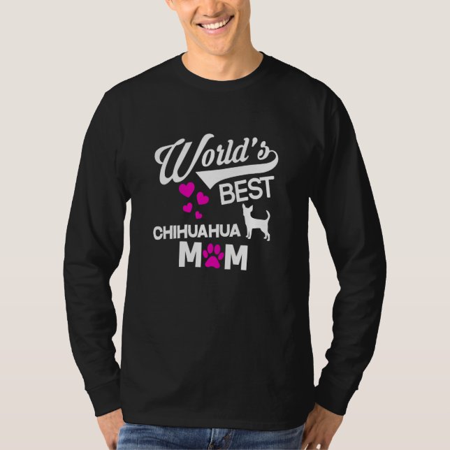 World's Best Chihuahua Mom T-Shirt (Front)