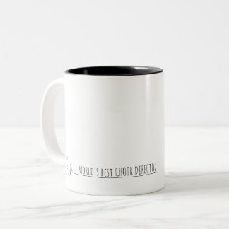 World's Best Choir Director Mug