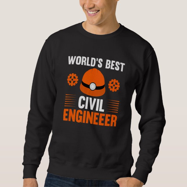 World's Best Civil Engineer   Sweatshirt (Front)