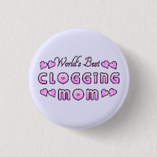 World's Best Clogging Mum Small 3 Cm Round Badge