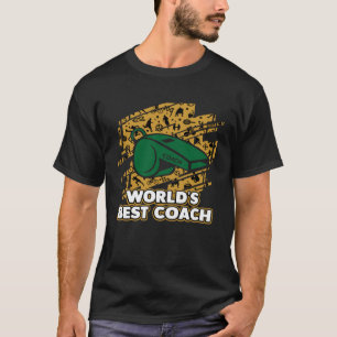 Worlds Best Coach Sayings Trainer Quotes Training T-Shirt