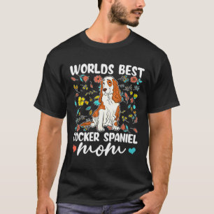 Worlds Best Cocker Spaniel Mum Funny Dog T-Shirt