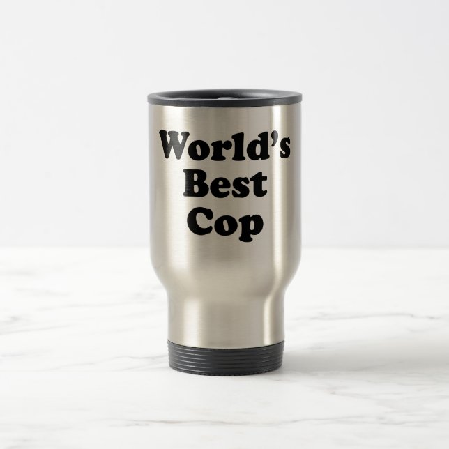 World's Best Cop Travel Mug (Center)