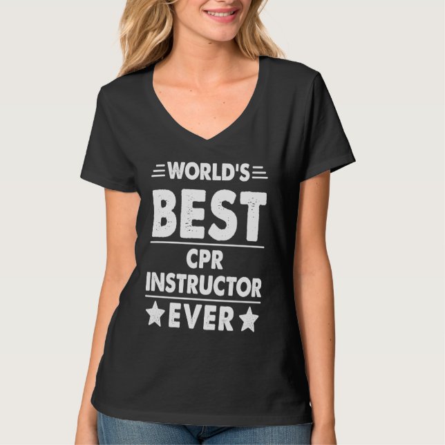 World's Best CPR Instructor Ever T-Shirt (Front)