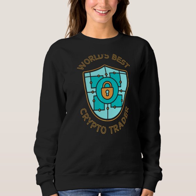 World's Best Crypto Trader Trade Cryptos Trading Sweatshirt (Front)