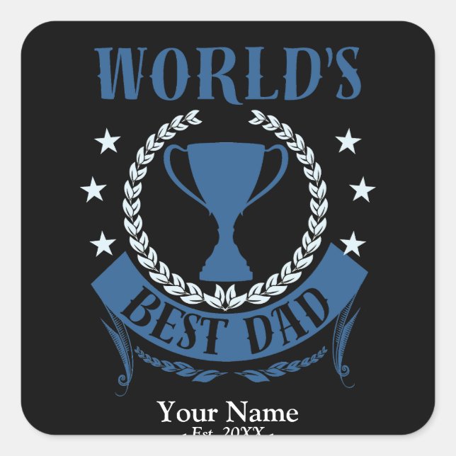 Worlds Best Dad Best Father's Day or Birthday Gift Square Sticker (Front)