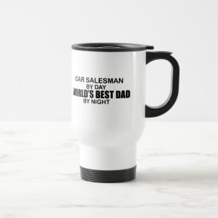 World's Best Dad by Night - Car Salesman Travel Mug