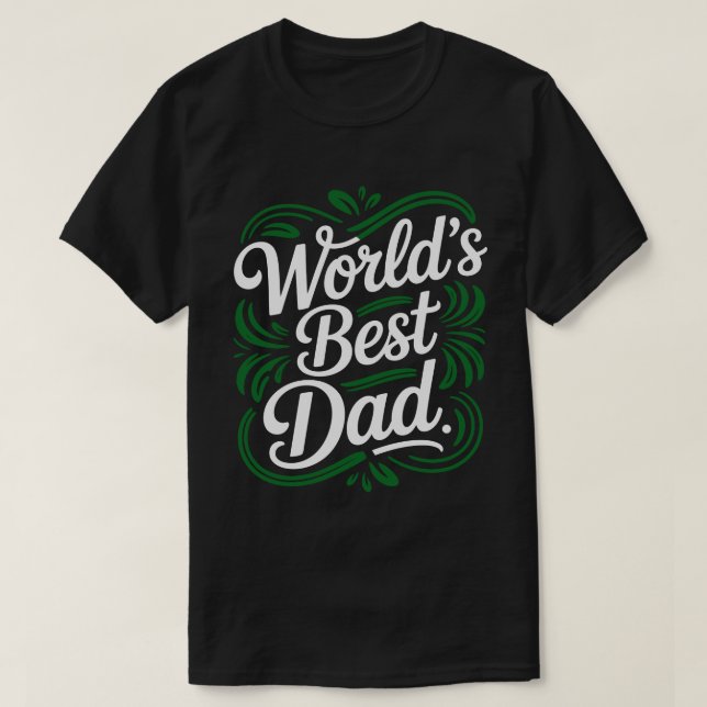 World's Best Dad Calligraphy Tee (Design Front)