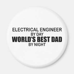 World's Best Dad - Electrical Engineer Magnet
