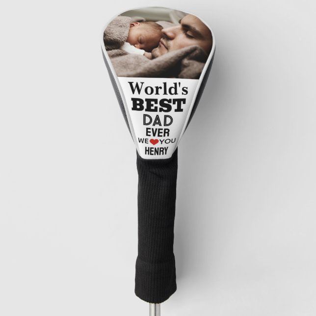 World's Best DAD ever We love you with Name Golf Head Cover (Front)