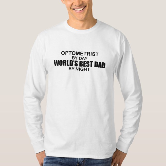 World's Best Dad - Optometrist T-Shirt (Front)