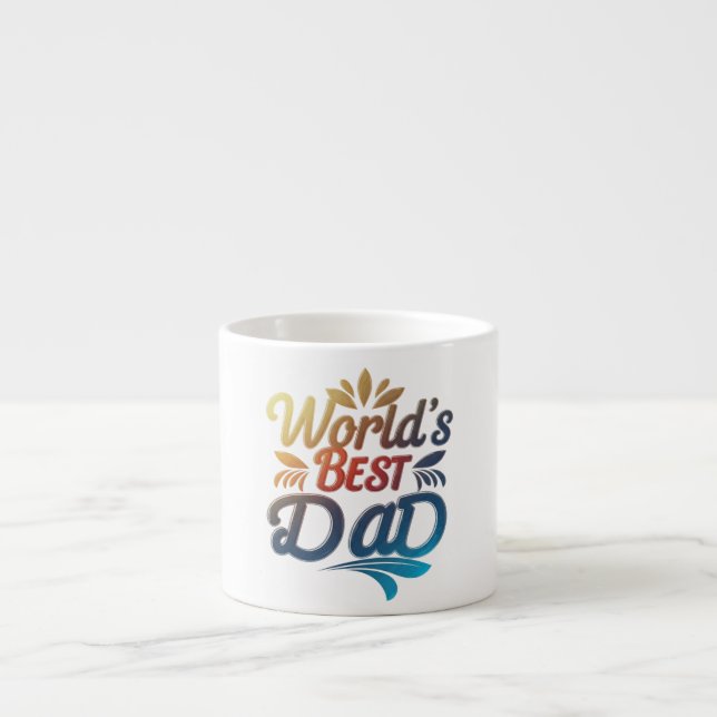 World's Best Dad Speciality Espresso Mug Design (Front)