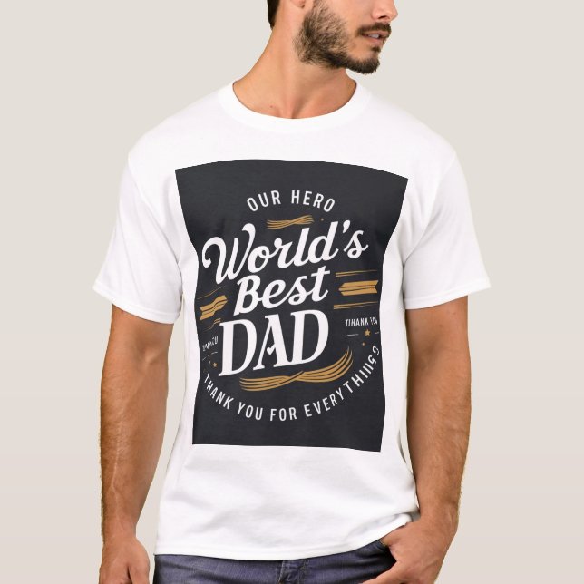 World's Best Dad T-Shirt - Our Hero | Father's Day (Front)
