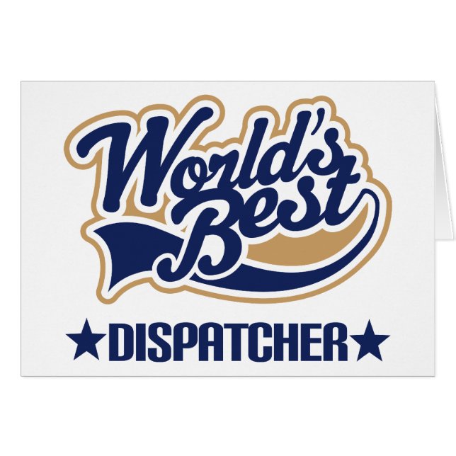 Worlds Best Dispatcher (Front Horizontal)