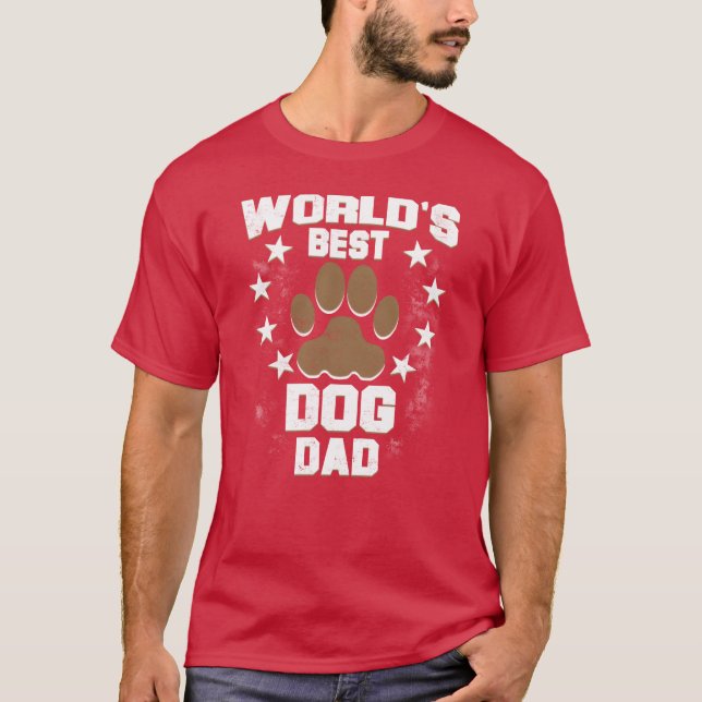 Worlds Best Dog Dad funny gift T-Shirt (Front)