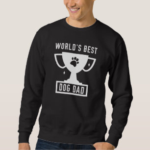 World's Best Dog Dad Sweatshirt