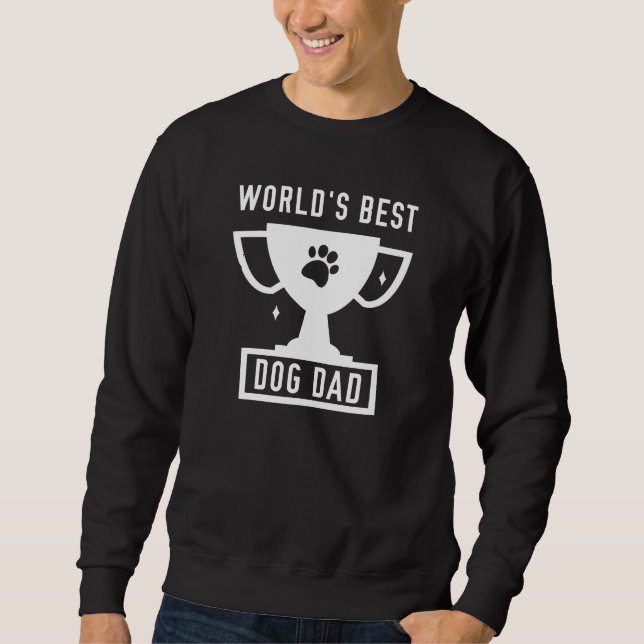 World's Best Dog Dad Sweatshirt (Front)