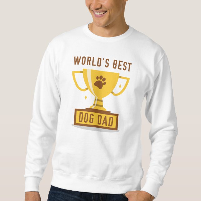 World's Best Dog Dad Sweatshirt (Front)
