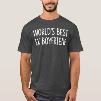 Worlds Best E Boyfriend friends family T-Shirt