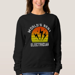 World's Best Electrician Future Trades Apprentice Sweatshirt