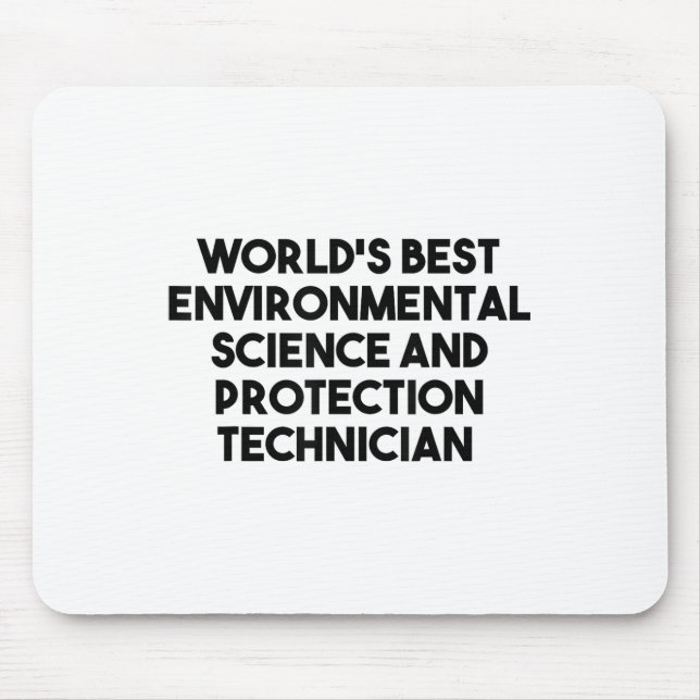 Worlds Best Environmental Science Protection Techn Mouse Pad (Front)