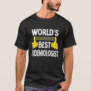 World's Best Epidemiologist Job Title Epidemiologi T-Shirt