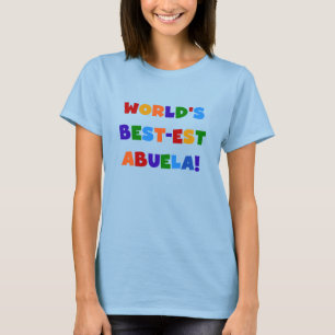 World's Best-est Abuela Bright Colours Tshirts