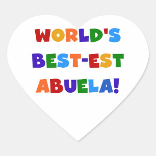 World's Best-est Abuela Bright Colours Tshirts Heart Sticker