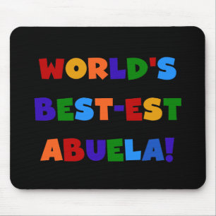 World's Best-est Abuela Bright Colours Tshirts Mouse Pad