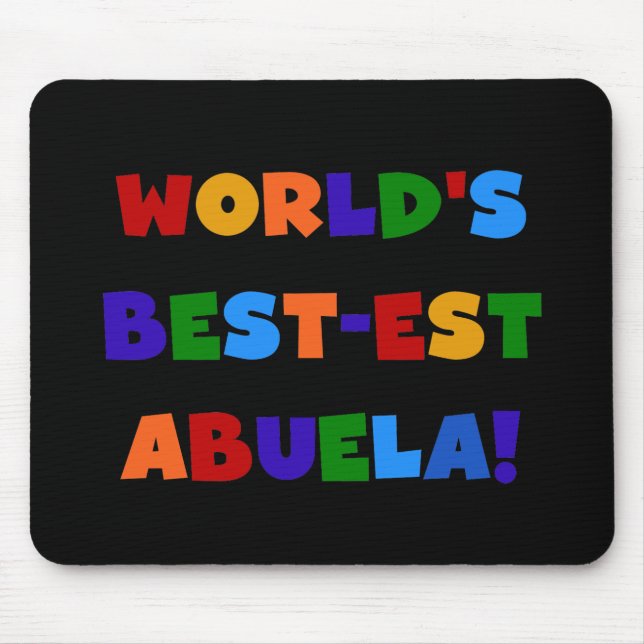 World's Best-est Abuela Bright Colours Tshirts Mouse Pad (Front)