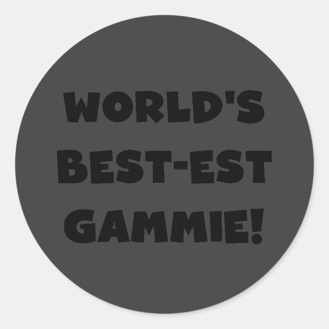 World's Best-est Gammie Black and White Gifts Classic Round Sticker (Front)