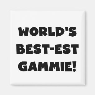 World's Best-est Gammie Black and White Gifts Magnet