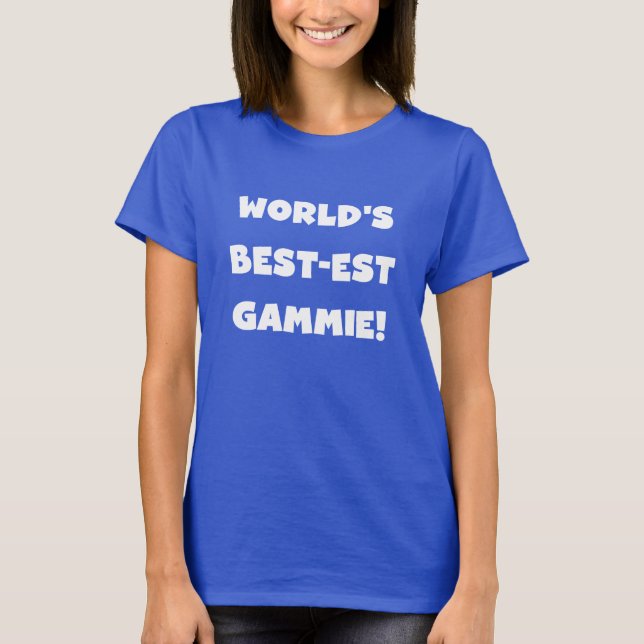World's Best-est Gammie Black and White Gifts T-Shirt (Front)