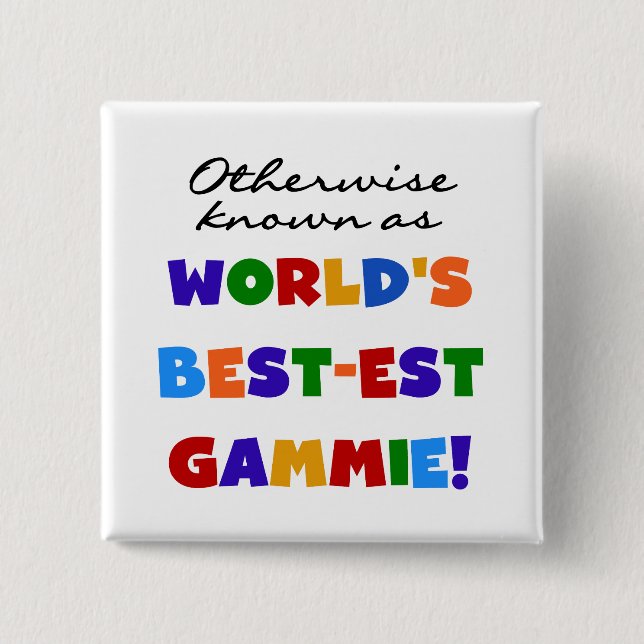 World's Best-est Gammie T-shirts and Gifts 15 Cm Square Badge (Front)