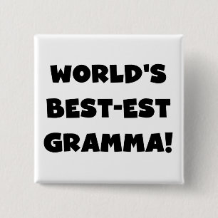 World's Best-est Gramma Black or White 15 Cm Square Badge