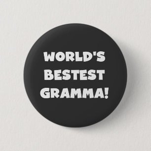 World's Best-est Gramma Black or White 6 Cm Round Badge