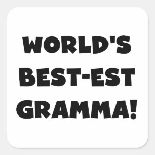 World's Best-est Gramma Black or White Square Sticker