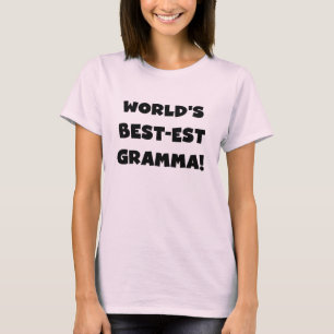 World's Best-est Gramma Black or White T-Shirt