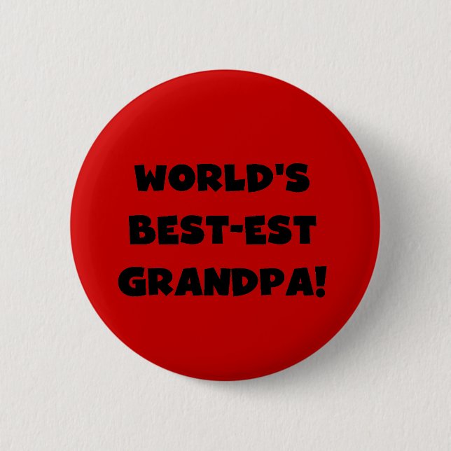 World's Best-est Grandpa Black or White Text 6 Cm Round Badge (Front)