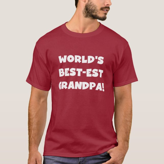 World's Best-est Grandpa Black or White Text T-Shirt (Front)