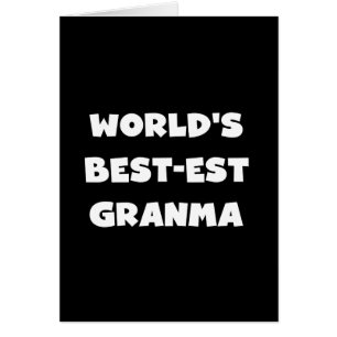 World's Best-est Granma Black and White
