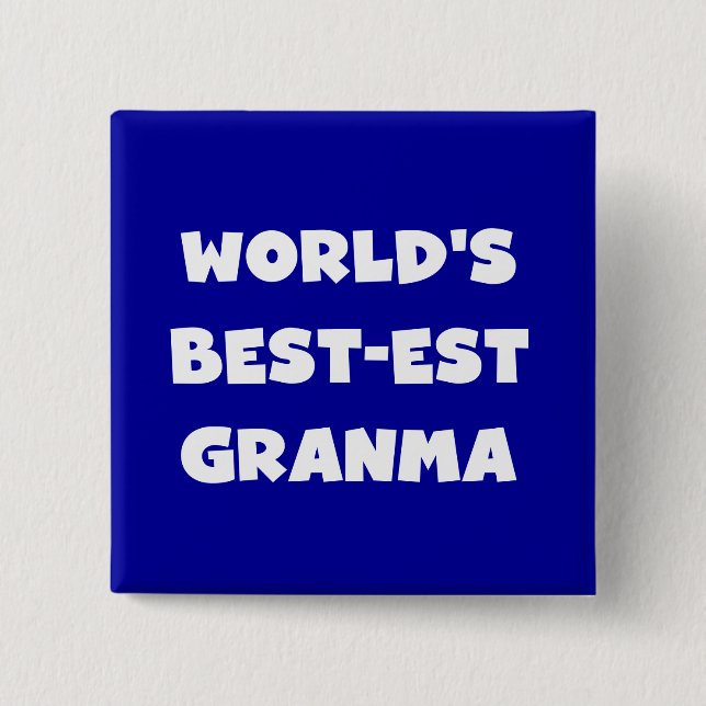 World's Best-est Granma Black and White 15 Cm Square Badge (Front)