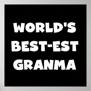 World's Best-est Granma Black and White Poster
